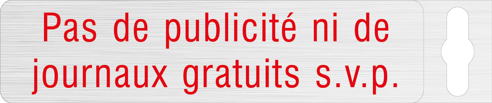 Alufolie gebürstet - Pas de publicité ni de journaux gratuits s.v.p.